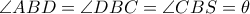 \angle ABD= \angle DBC= \angle CBS= \theta