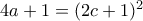 4a+1=(2c+1)^2