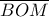 \overline {BOM} 
