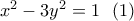 x^2-3y^2=1 \ \ (1)