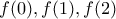 f(0),f(1),f(2)
