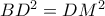 BD^2=DM^2