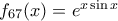 f_{67}(x)=e^{x\sin x} f_{67}(x)=e^{x\sin x}