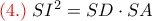 {\color{red}(4.) } \;  SI^2=SD\cdot SA