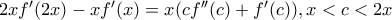 2xf'(2x)-xf'(x)=x(cf''(c)+f'(c)),x<c<2x