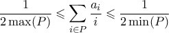 \displaystyle{ \frac{1}{2 \max(P)} \leqslant \sum_{i \in P}\frac{a_i}{i} \leqslant \frac{1}{2 \min(P)} }