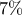 7\%