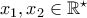 x_1,x_2\in\mathbb{R}^{\star}