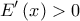 \displaystyle E'\left( x \right) > 0