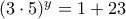 (3\cdot 5)^y=1+23