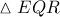 \vartriangle EQR