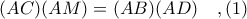 (AC)(AM) = (AB)(AD)\ \ \ ,(1)