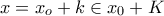 x=x_{o}+k\in x_{0}+K