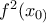 f^{2}(x_{0)}