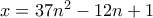 x=37n^2-12n+1