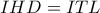 IHD=ITL