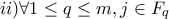ii) \forall 1 \leq q \leq m, j \in F_q