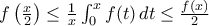 f\left( \frac{x}{2}\right) \le \frac{1}{x}\int_0^x f(t)\,dt \le \frac{f(x)}{2}