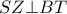 SZ\bot BT