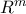 R^{m}