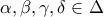 \alpha, \beta, \gamma , \delta \in \Delta