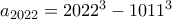  a_{2022}=  2022^3 -1011^3