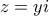 z = yi