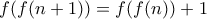f(f(n+1)) = f(f(n)) + 1