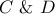 \displaystyle{C{\text{   \&    }}D}
