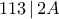 113 \,| \,2A