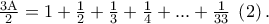 \frac{{3{\rm A}}}{2} = 1 + \frac{1}{2} + \frac{1}{3} + \frac{1}{4} + ... + \frac{1}{{33}}\;\left( 2 \right). 