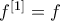 f^{[1]}=f