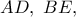 AD,\ BE,