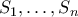 S_1,\ldots,S_n