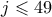 j \leqslant 49