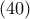 \left(40 \right)