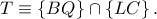 T \equiv \left\{ {BQ} \right\} \cap \left\{ {LC} \right\}.