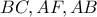 \displaystyle{BC,AF,AB}