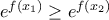 e^{f(x_1 )}  \ge e^{f(x_2 )}