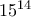 15^{14} 15^{14}
