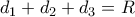 d_1+d_2+d_3=R