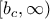 [b_c,\infty) [b_c,\infty)
