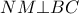 NM \bot BC