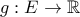g:E\to \mathbb R