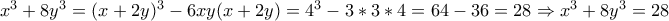 x^{3}+8y^{3}=(x+2y)^{3}-6xy(x+2y)=4^{3}-3*3*4=64-36=28 \Rightarrow x^3+8y^3=28