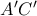 A&rsquo; C&rsquo;
