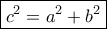 \boxed{c^2=a^2+b^2}