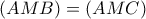 (AMB)=(AMC)