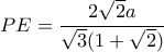\displaystyle{ PE = \frac{2\sqrt{2}a}{\sqrt{3}(1+\sqrt{2})}}