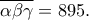 \overline{\alpha \beta \gamma }=895. \overline{\alpha \beta \gamma }=895.
